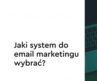Najlepsze systemy do e-mail marketingu w Polsce. Jakie narzędzie wybrać?